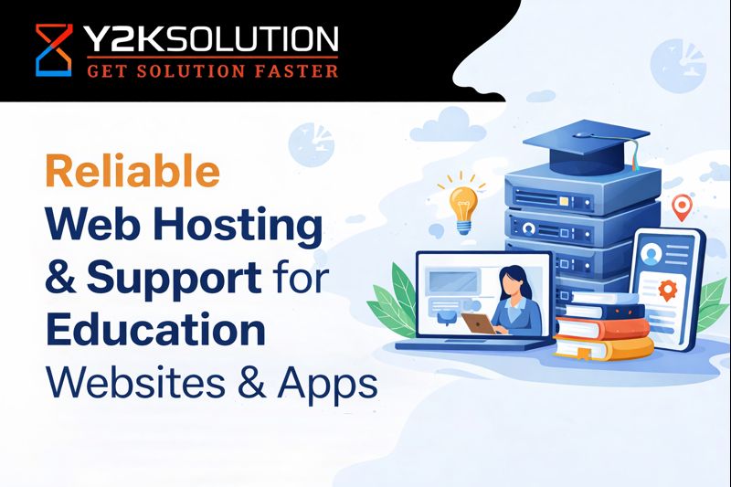 Why Education Web & App Platforms Choose Y2K Solution for Reliable Hosting & Support
